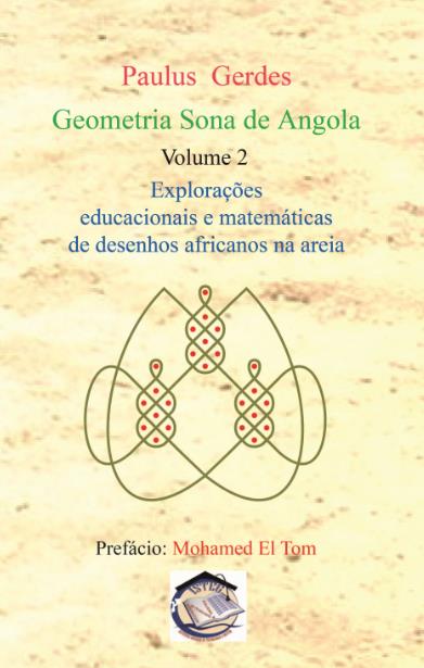 Reedición del libro: Geometria Sona de Angola: Explorações educacionais e  matemáticas de desenhos africanos na areia – Red Internacional de  Etnomatemática